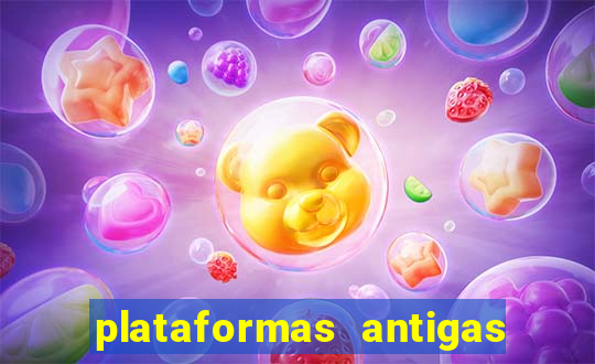 plataformas antigas de slots